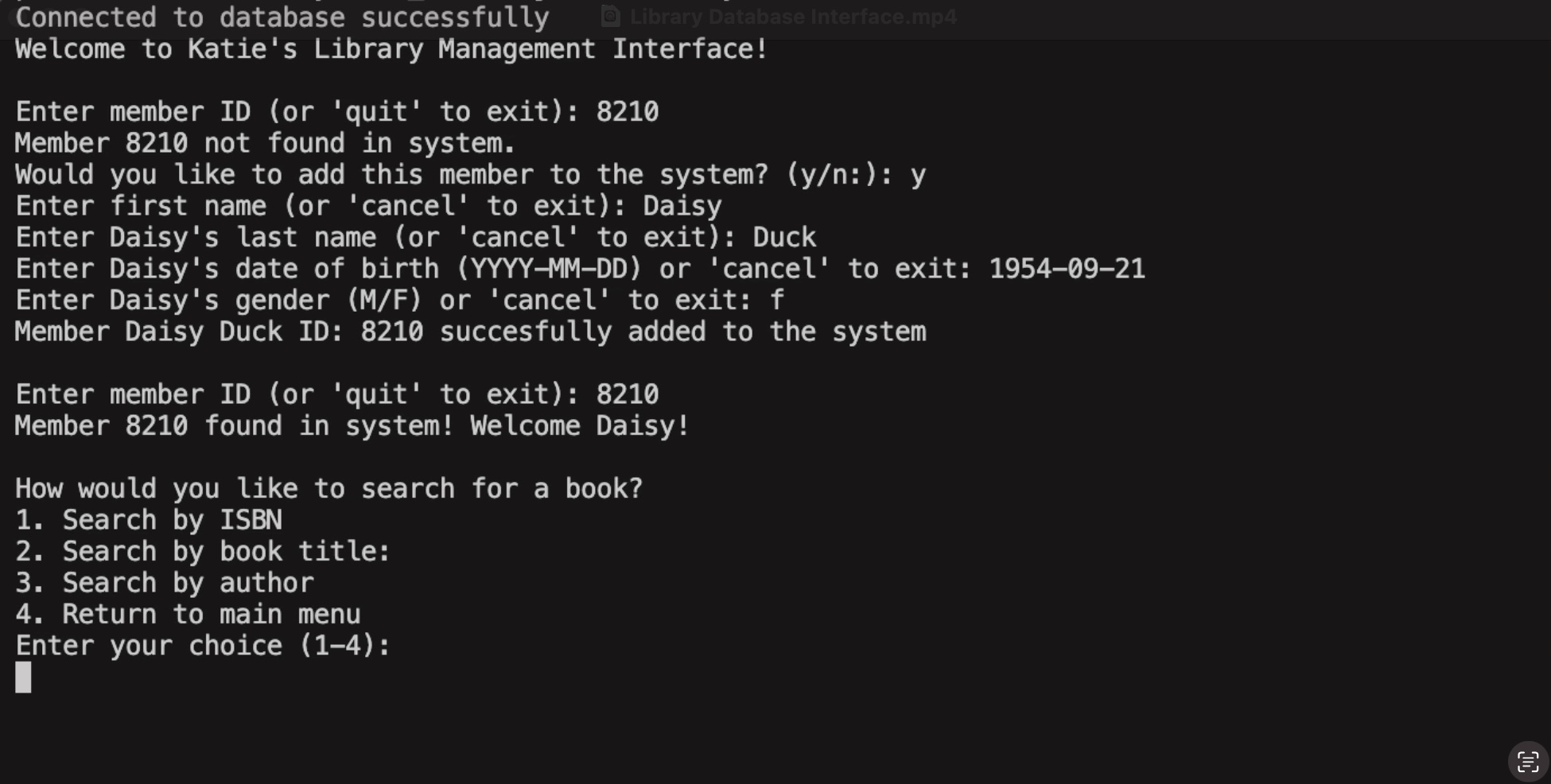 Screenshot of Katie's Library Management Interface showing a command-line database system. The interface displays successful database connection, member management functionality with the addition of member Daisy Duck (ID: 8210), and a search menu offering options to search books by ISBN, title, author, or return to main menu.